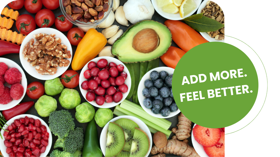 Add More. Feel Better.